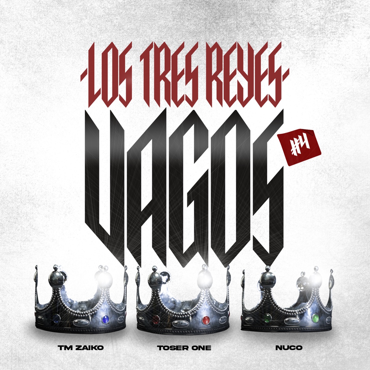 Los Tres Reyes Vagos #4 - Single by Toser One, TM Zaiko & Nuco album cover