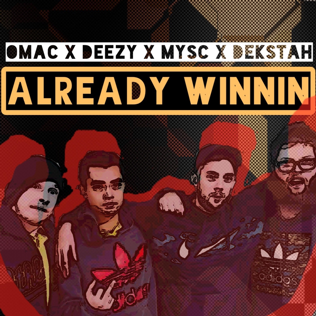 Already Winnin' (feat. Deezy, Mysc & Dekstah) - Single by Omac album cover