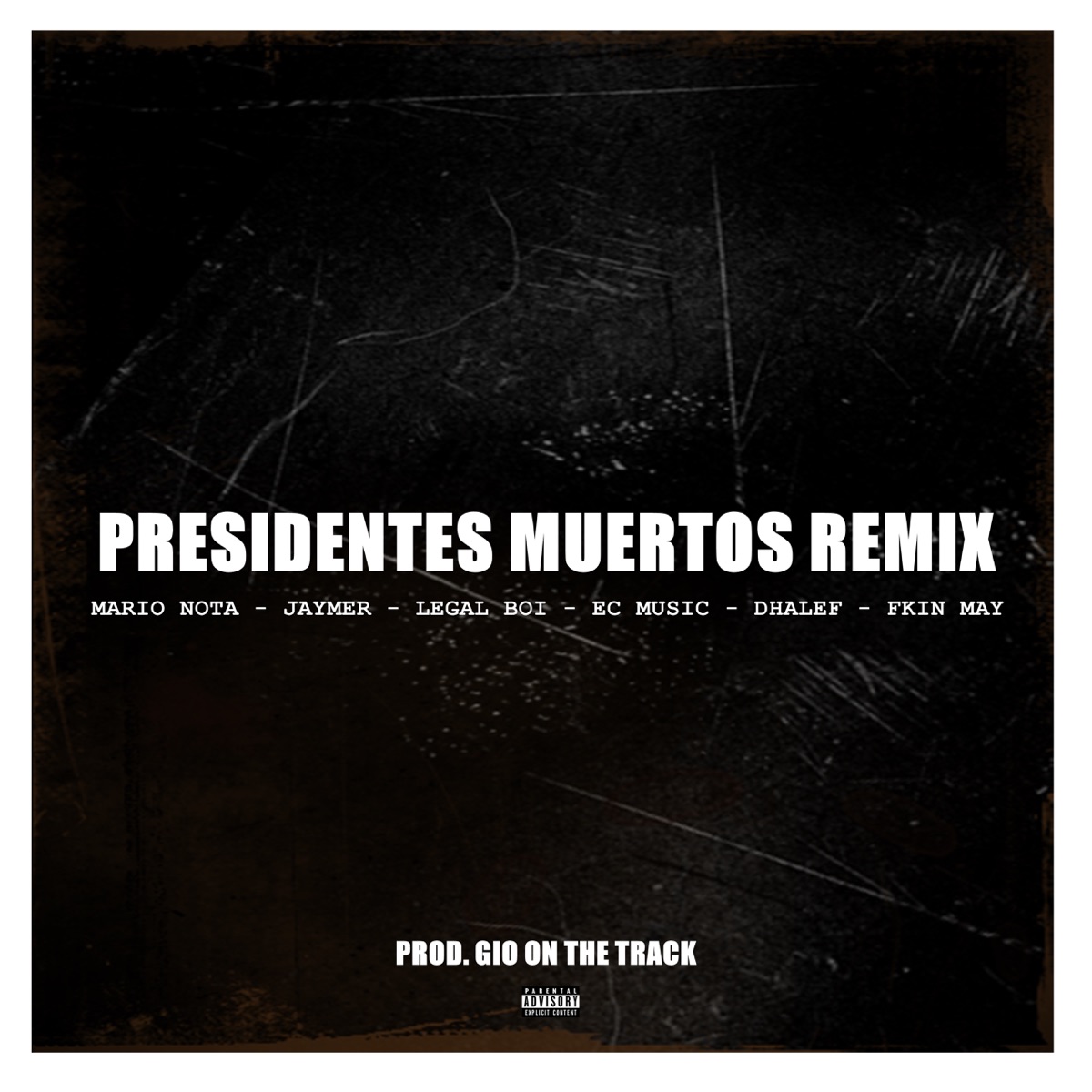 Presidentes Muertos Remix - Single by Mario Nota, Legal Boi, Ec Music, Jaymer, Dhalef & Fkin May album cover