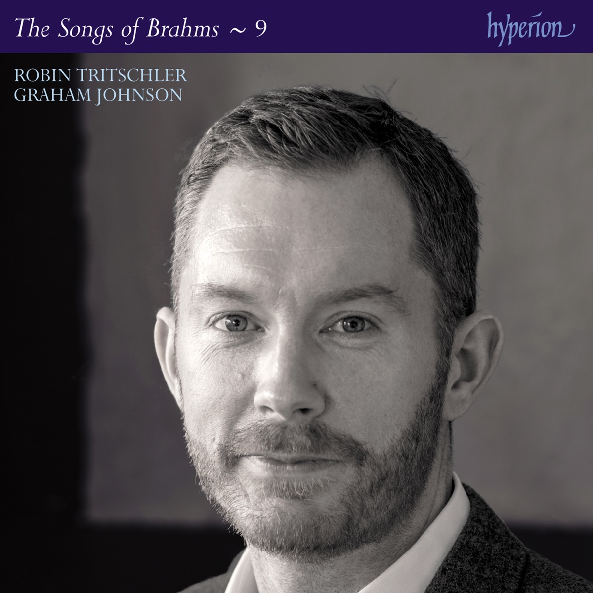 Brahms: The Complete Songs, Vol. 9 by Robin Tritschler & Graham Johnson album cover