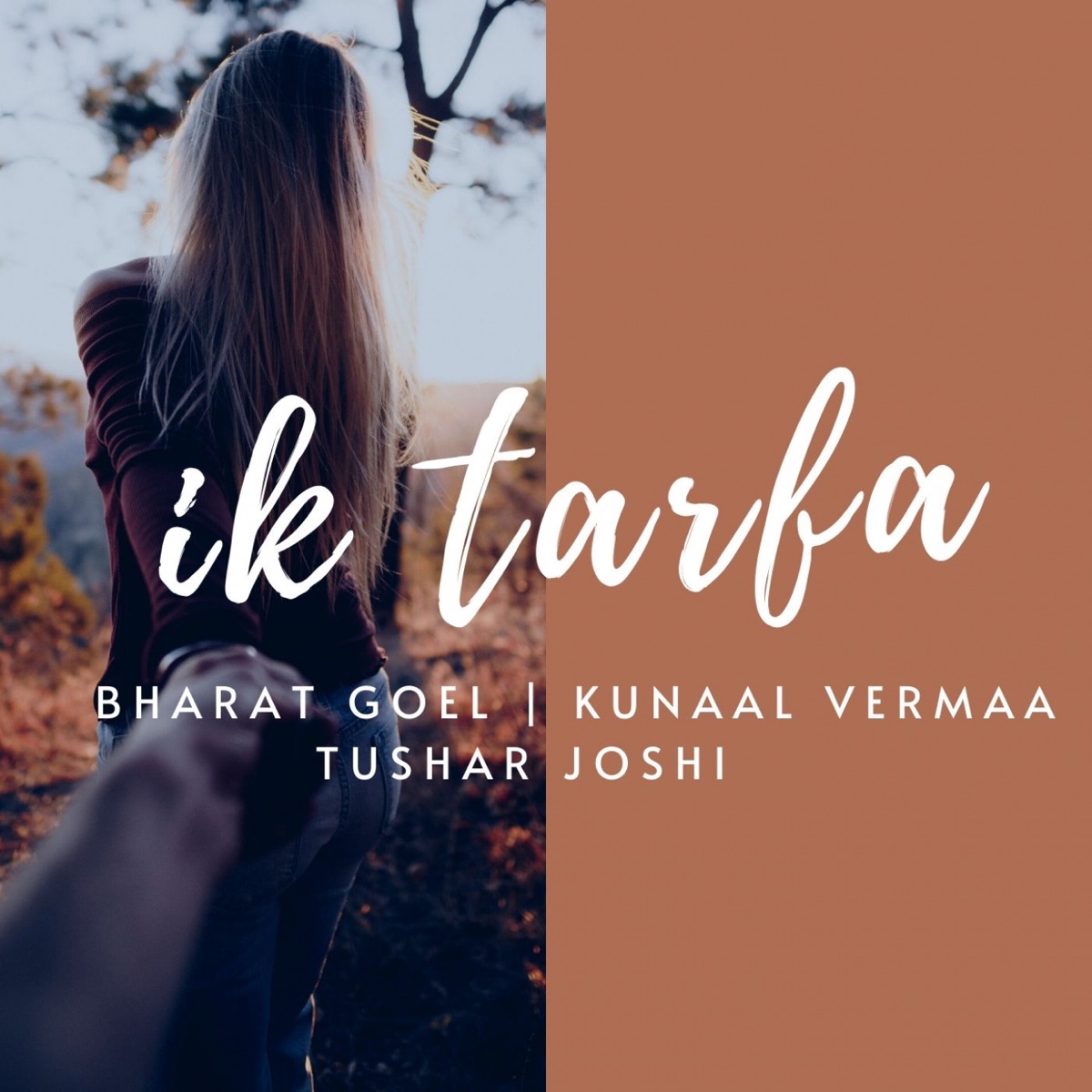 Ik Tarfa - Single by Bharat Goel, Kunaal Vermaa & Tushar Joshi album cover
