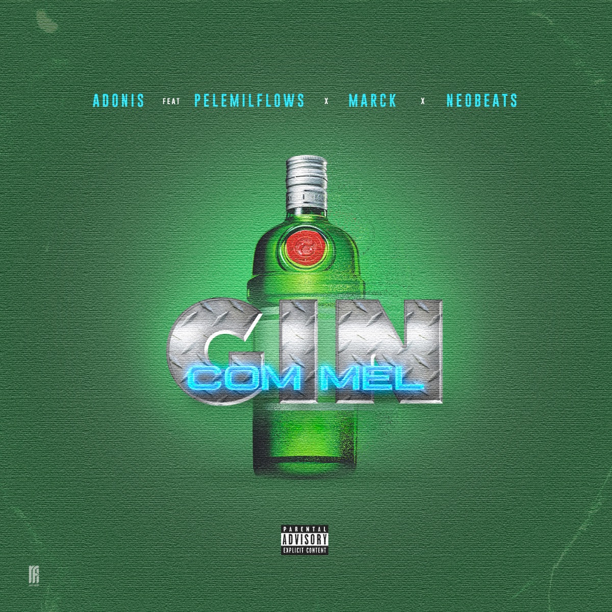 Gin Com Mel (feat. Pelé MilFlows, Neobeats & Marck!) - Single by Adonis album cover