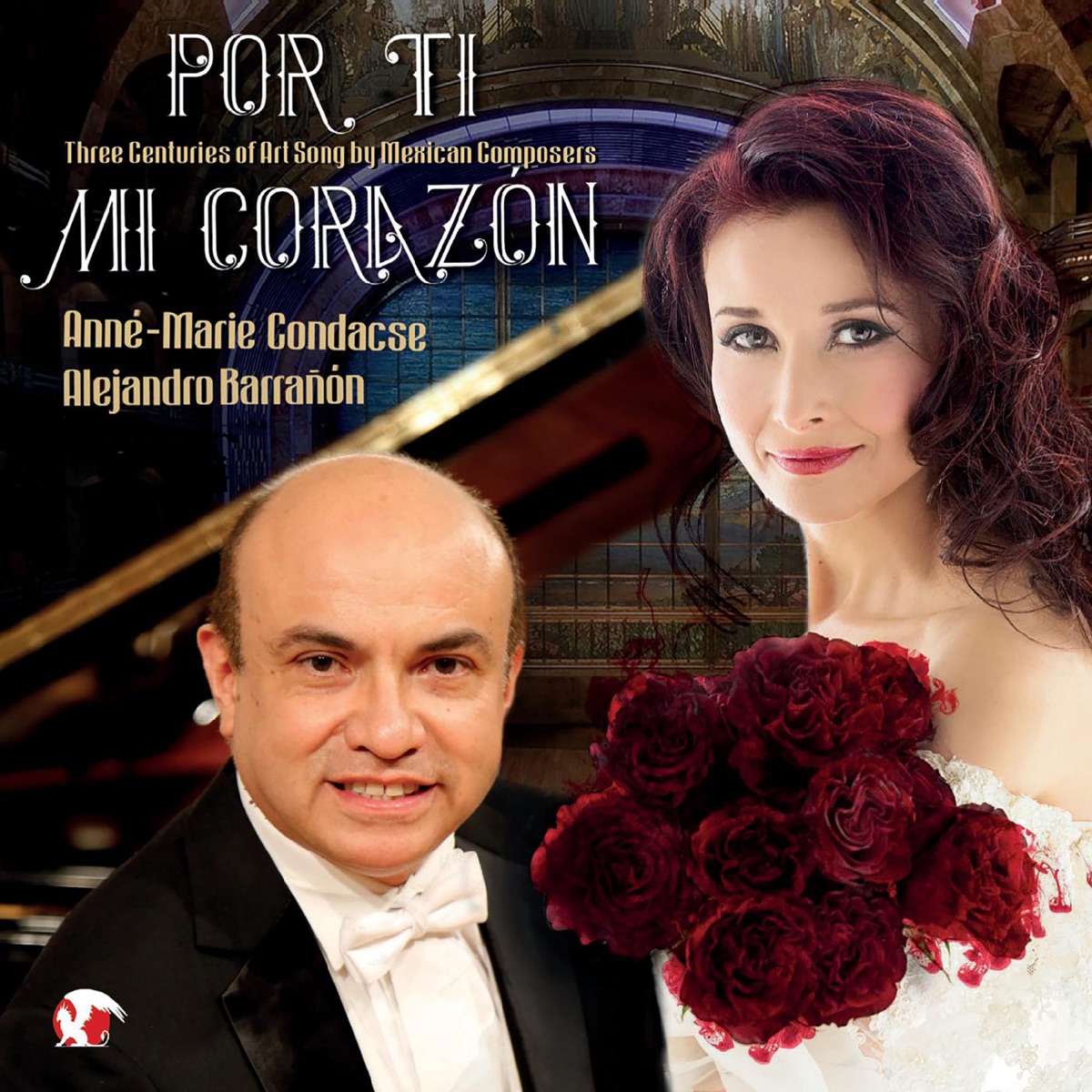 Por ti mi corazón: Three Centuries of Art Song by Mexican Composers by Anne-Marie Condacse & Alejandro Barrañón album cover