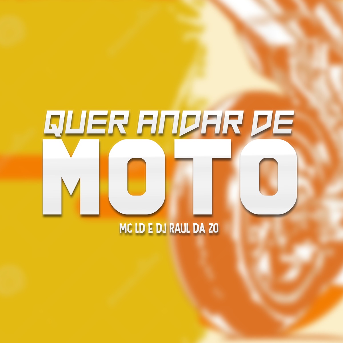 Quer Andar de Moto - Single by MC LD & DJ Raul da ZO album cover