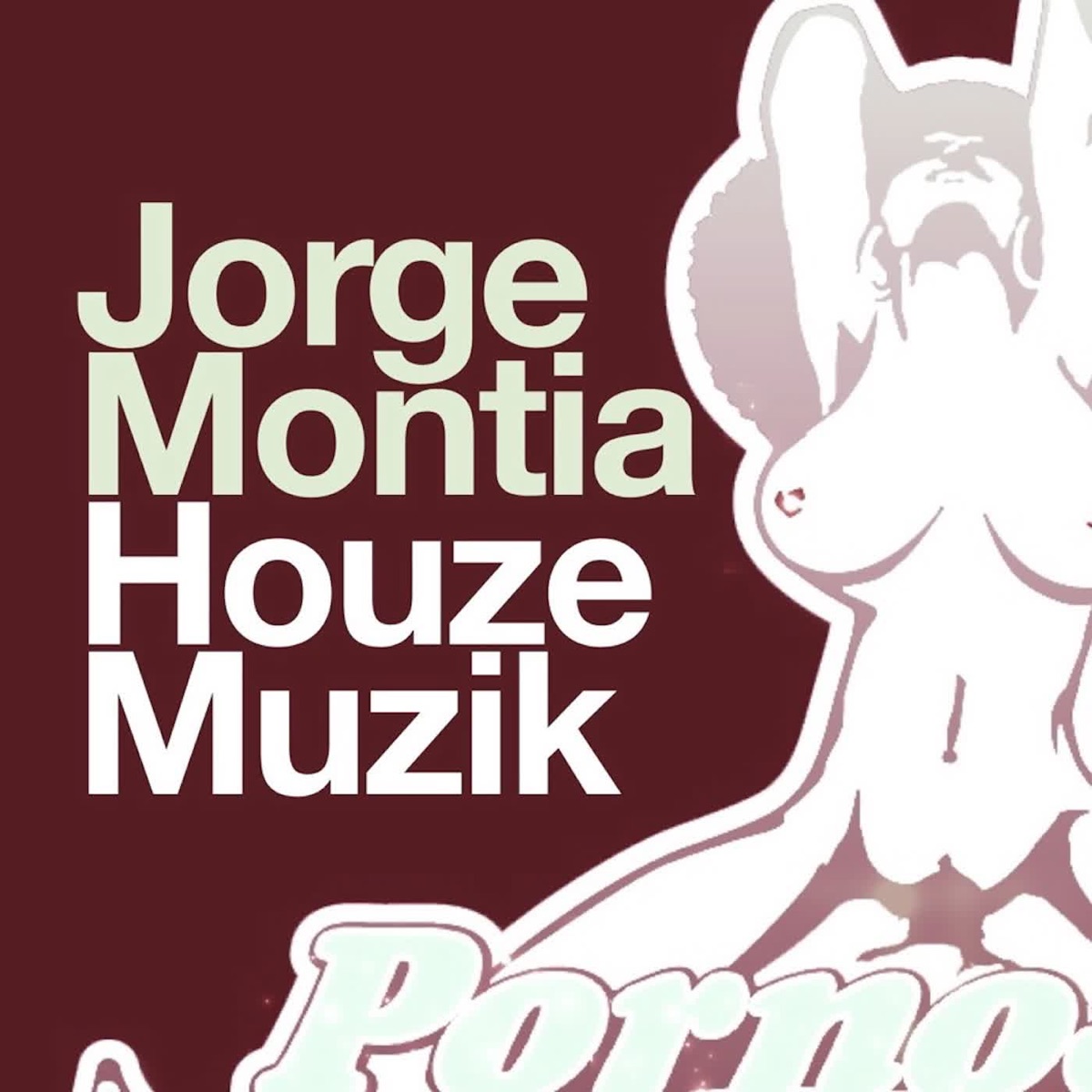 Houze Muzik - Single by Jorge Montia album cover