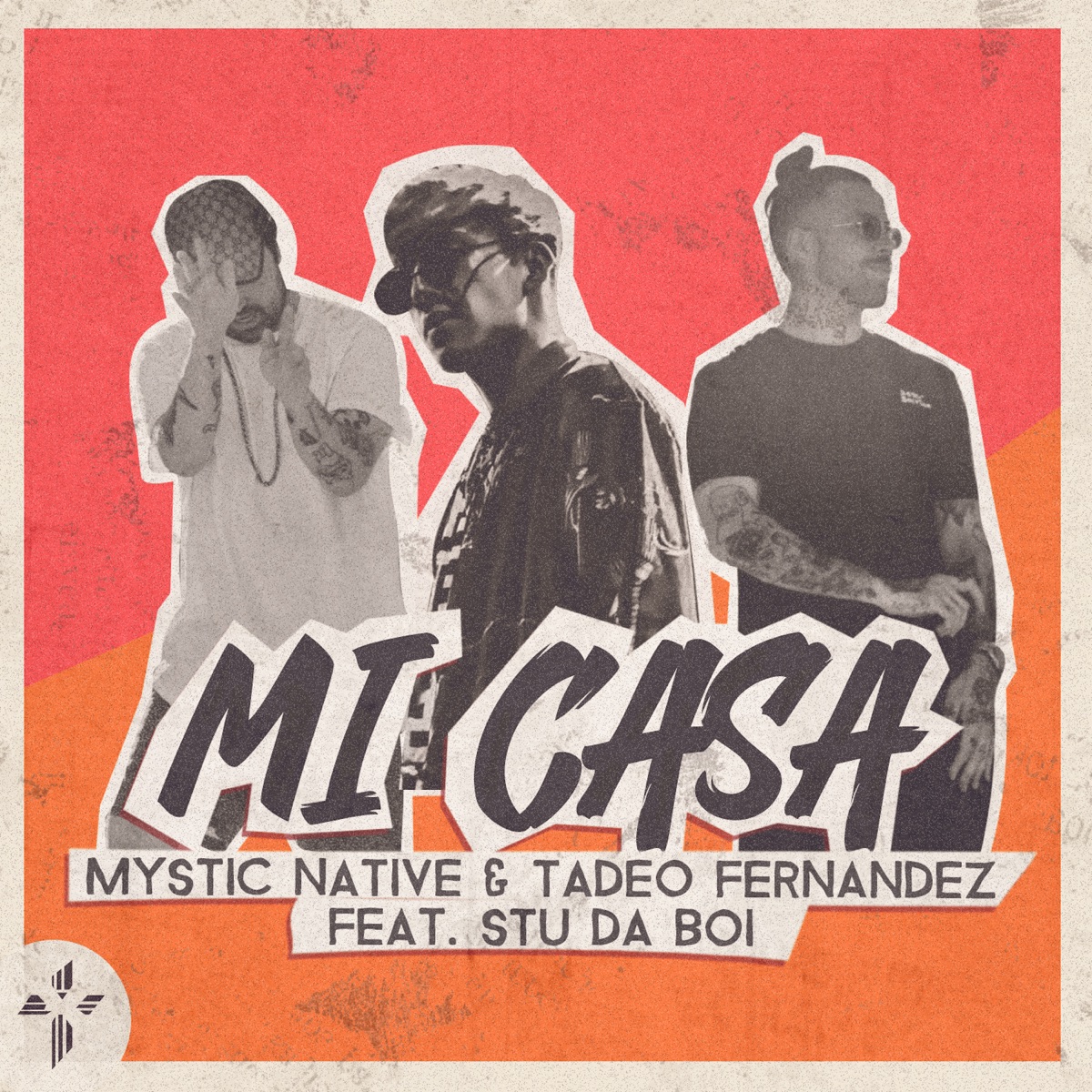 Mi Casa - Single by Mystic Natives, Tadeo Fernandez & Stu da Boi album cover