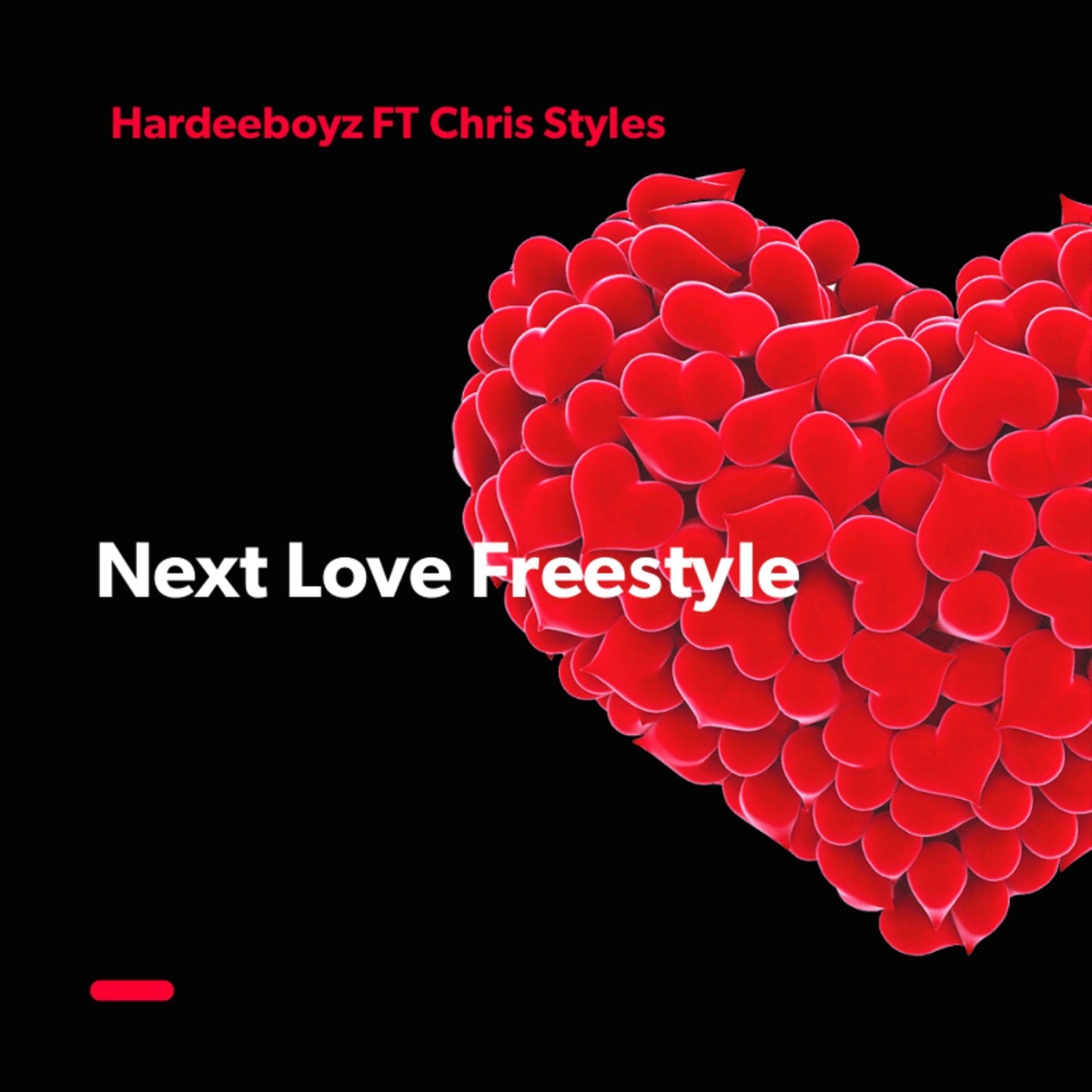 Next Love Freestyle (feat. Chris Styles) - Single by Hardeeboyz album cover