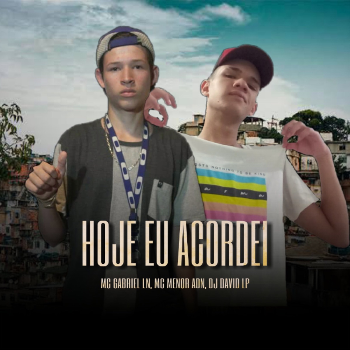Hoje Eu Acordei - Single by DJ David LP, MC Gabriel LN & MC Menor ADN album cover