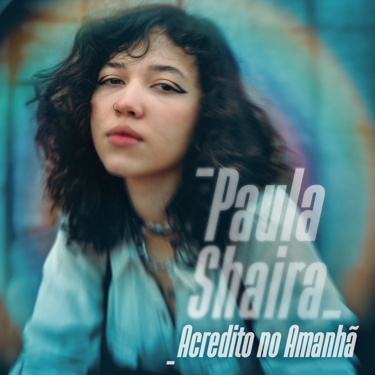 Acredito no Amanhã - Single by Paula Shaira album cover