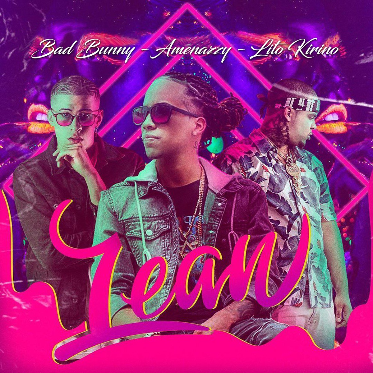 Lean - Single by Amenazzy, Bad Bunny & Lito Kirino album cover artwork