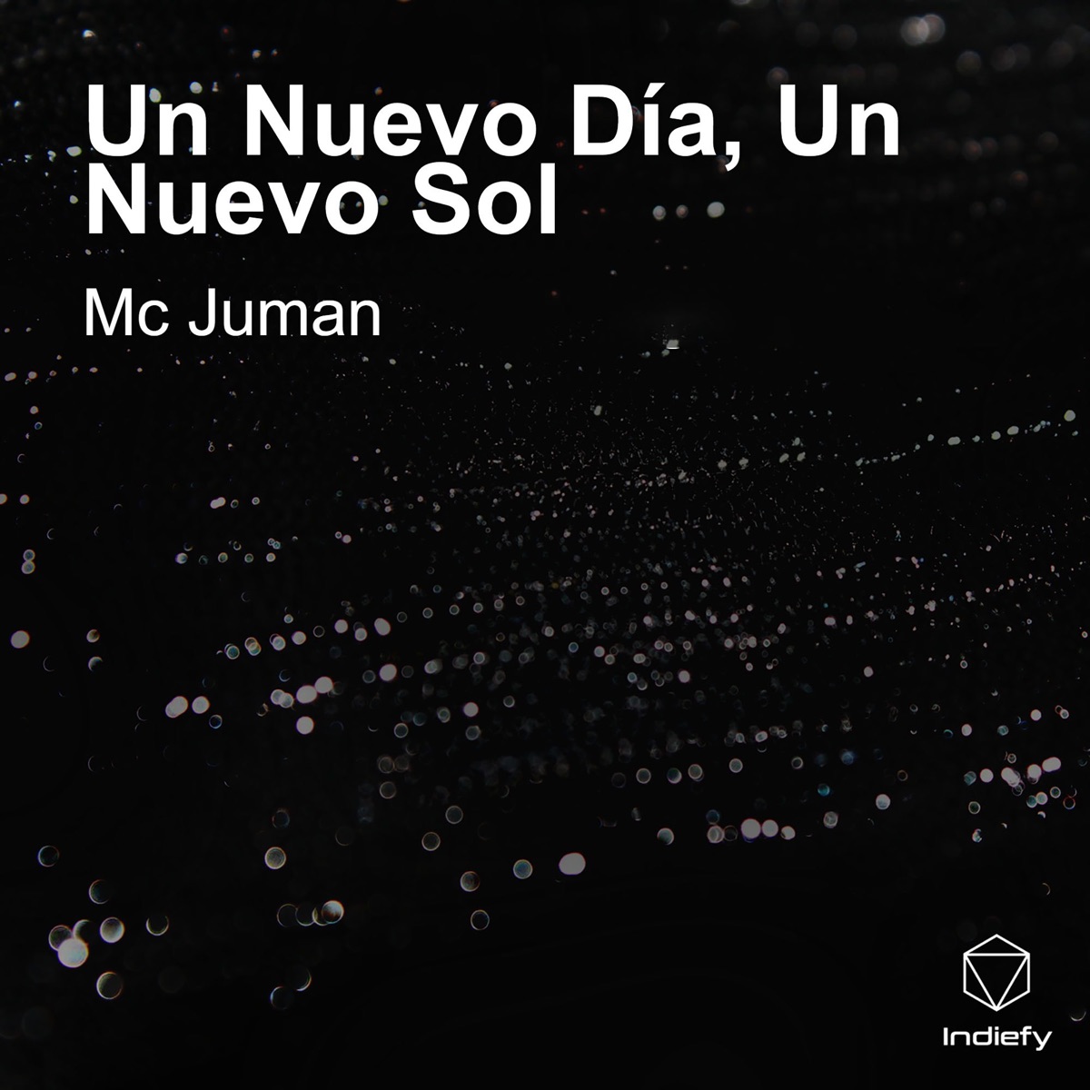 Un Nuevo Día, un Nuevo Sol (feat. Lengua Streeta) - Single by Mc Juman album cover