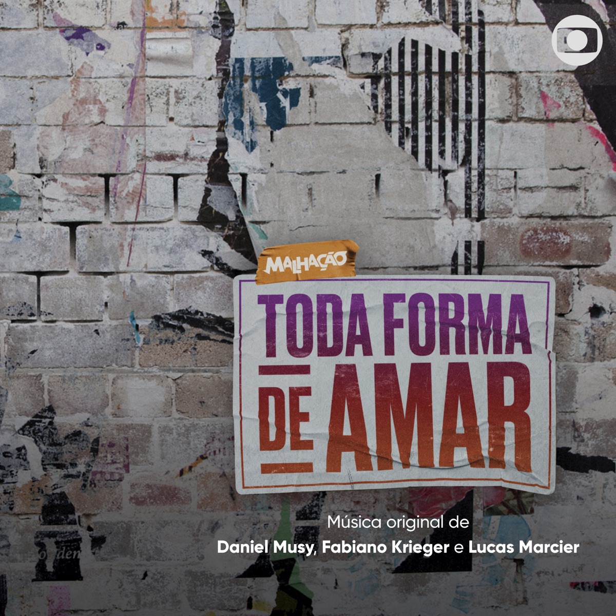 Malhação: Toda Forma de Amar - Música Original de Daniel Musy, Fabiano Krieger e Lucas Marcier by Daniel Musy, Fabiano Krieger & Lucas Marcier album cover