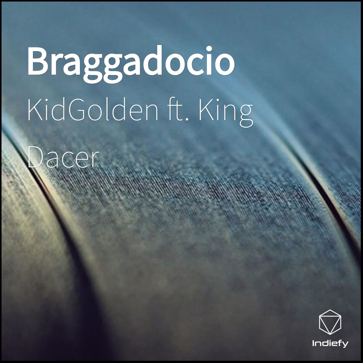 Braggadocio (feat. King Dacer) - Single by KidGolden album cover