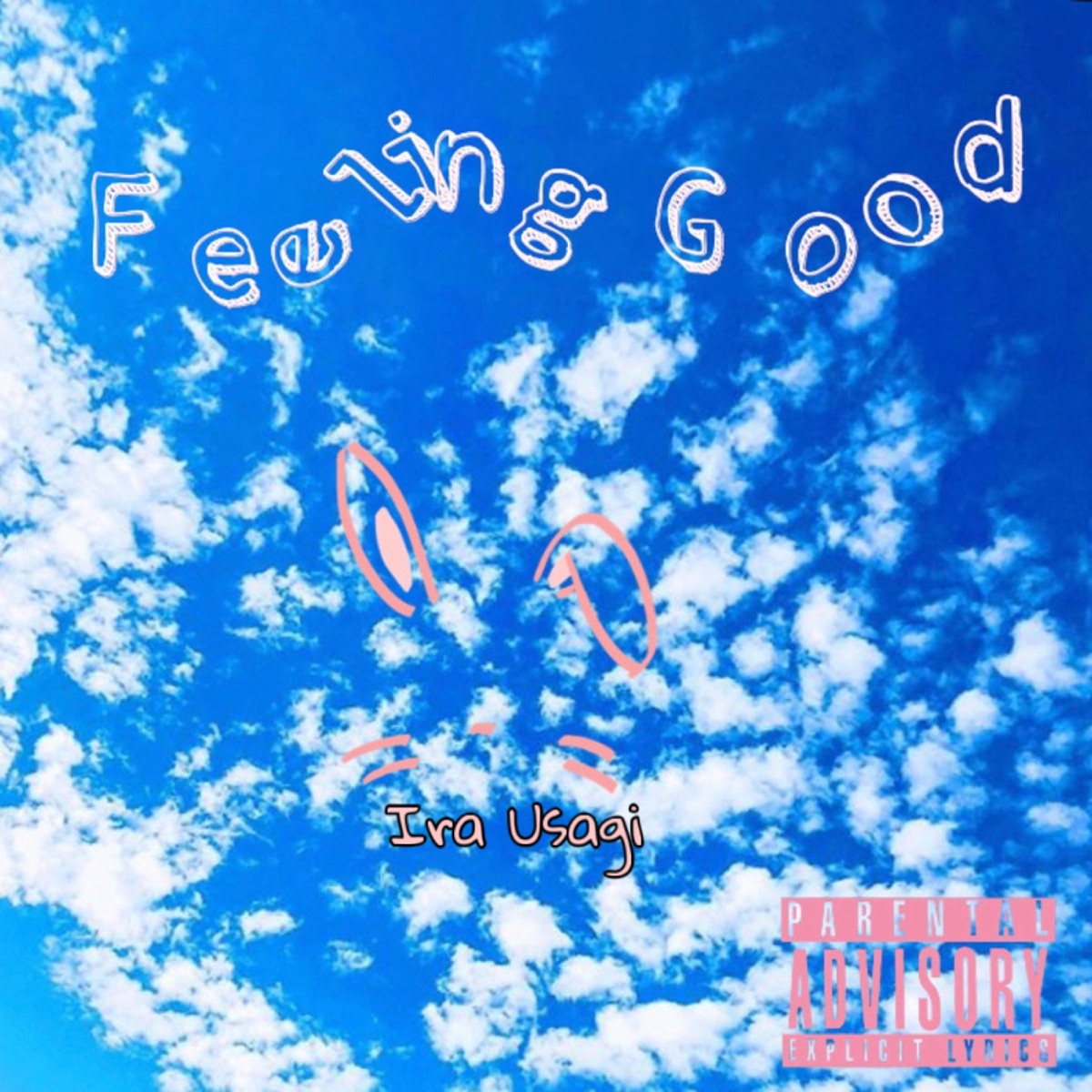 Feeling Good - Single by Ira Usagi album cover