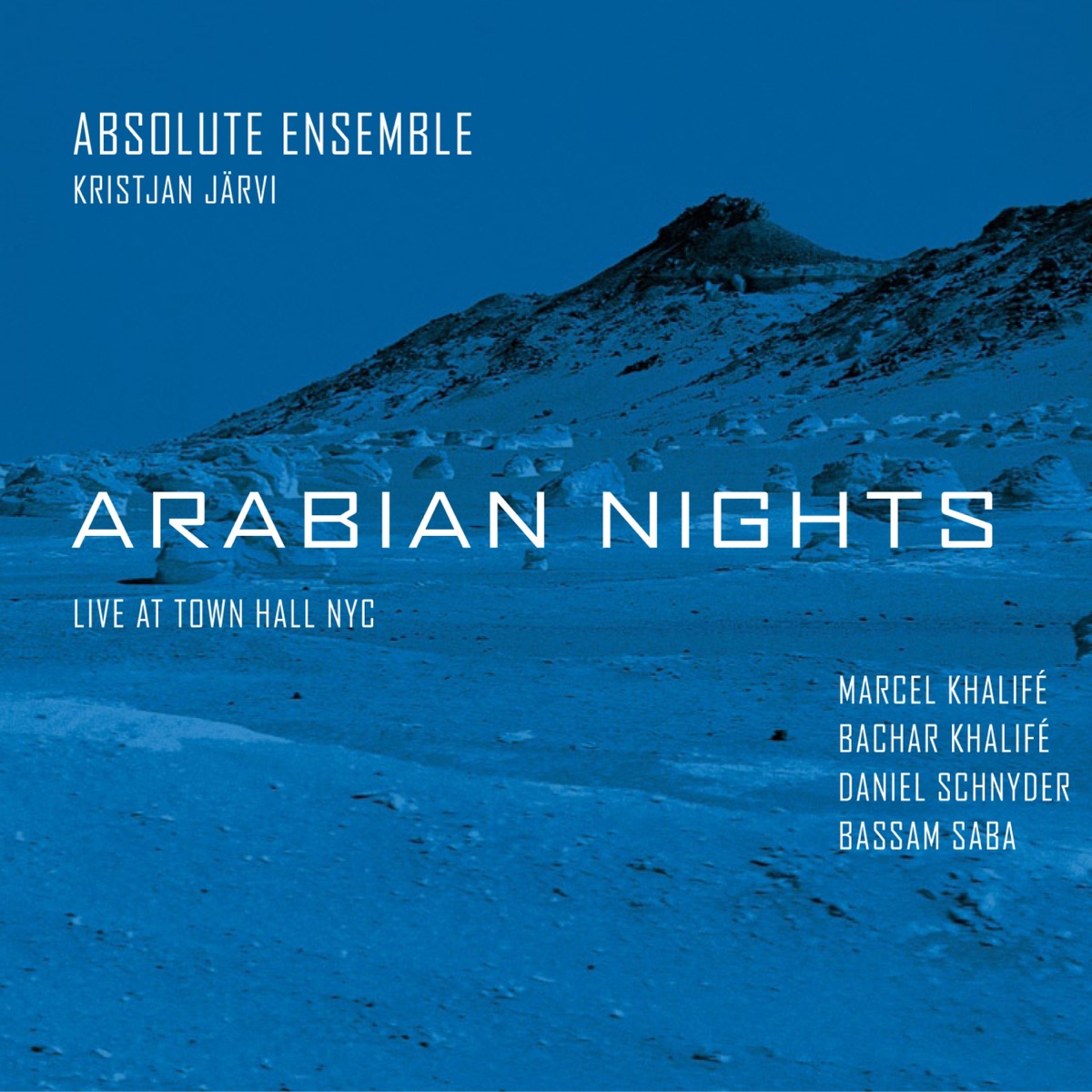 Arabian Nights (Live at Town Hall NYC) [feat. Bachar Khalifé, Marcel Khalifé, Bassam Saba, Daniel Schnyder & Rami Khalifé] by Absolute Ensemble & Kristjan Järvi album cover
