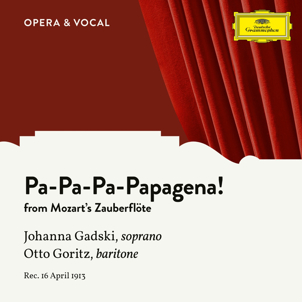 Mozart: Die Zauberflöte, K. 620: "Pa-Pa-Pa-Pa-Pa-Pa-Papagena!" - Single by Johanna Gadski, Otto Goritz & Unknown Orchestra album cover