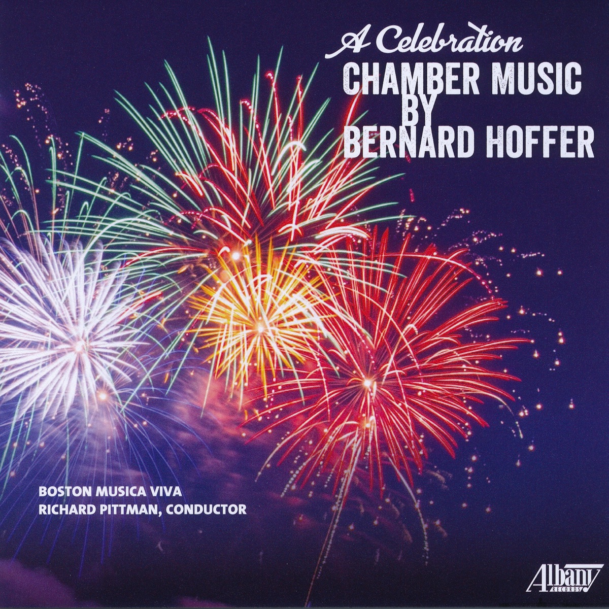 A Celebration: Chamber Music by Bernard Hoffer by Boston Musica Viva & Richard Pittman album cover