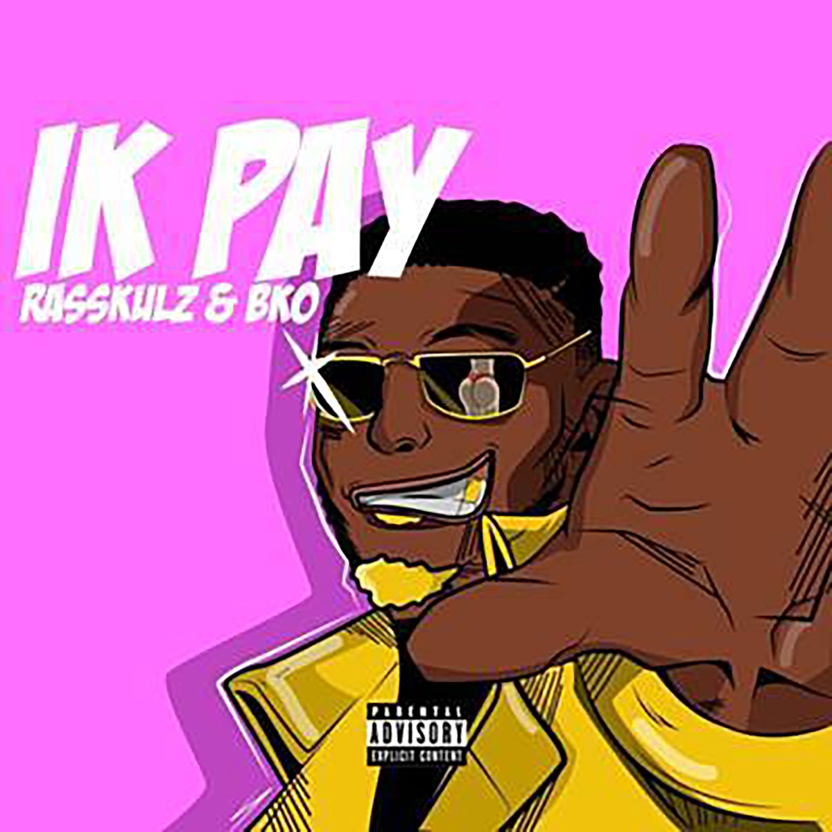 Ik Pay - Single by Rasskulz & Bko album cover