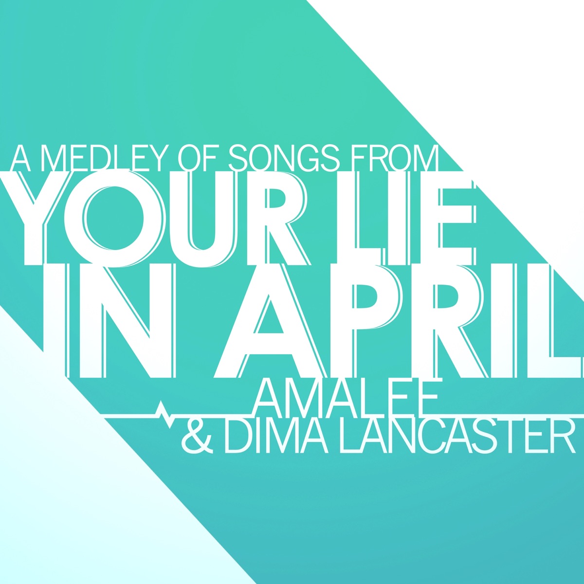 Your Lie in April - Medley - Single by AmaLee album cover