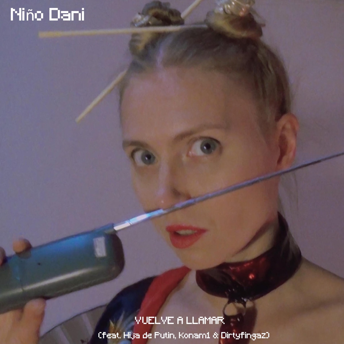 Vuelve a Llamar (feat. Hija de Putin, Konam1 & Dirtyfingaz) - Single by Niño Dani album cover