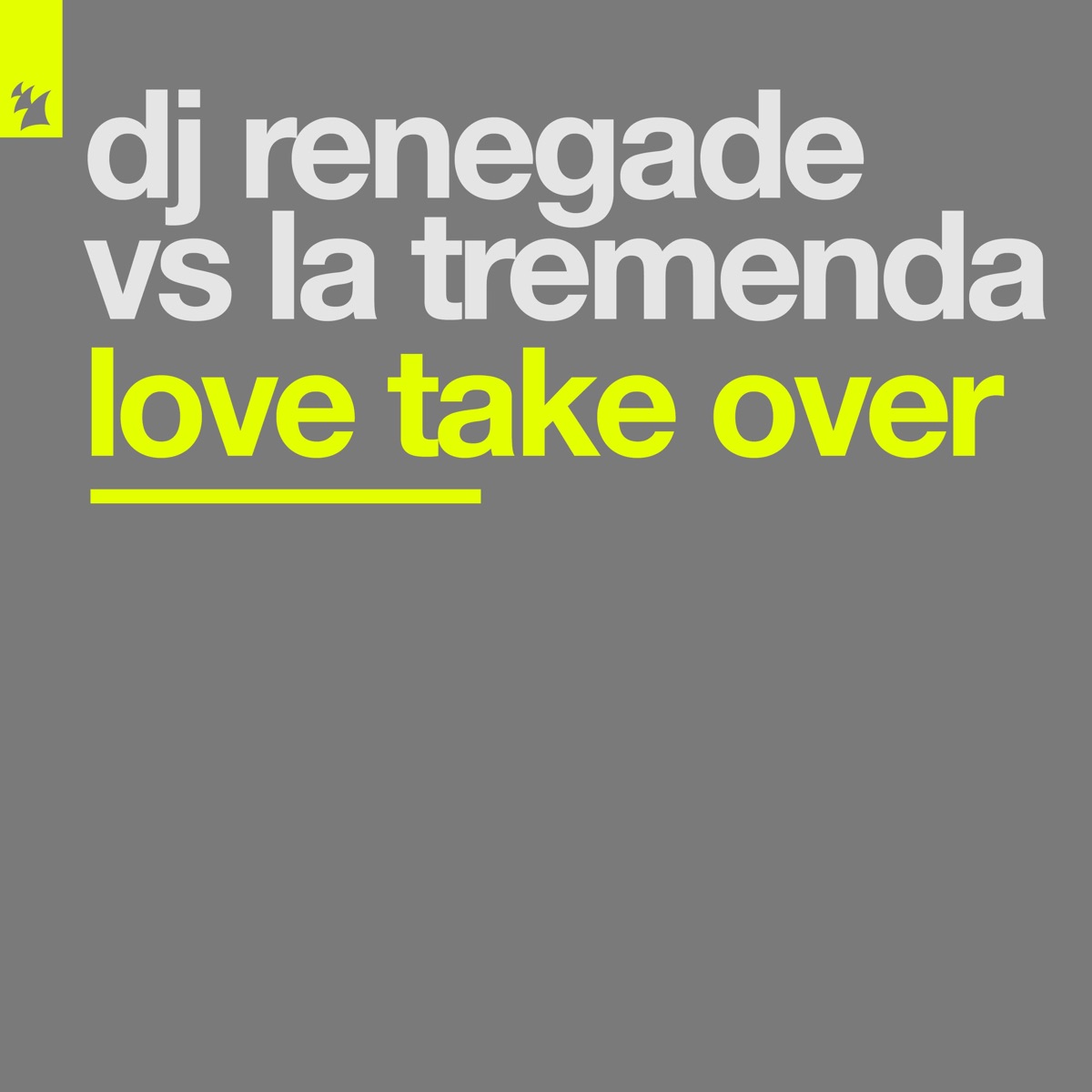 Love Take Over - EP by DJ Renegade & La Tremenda album cover