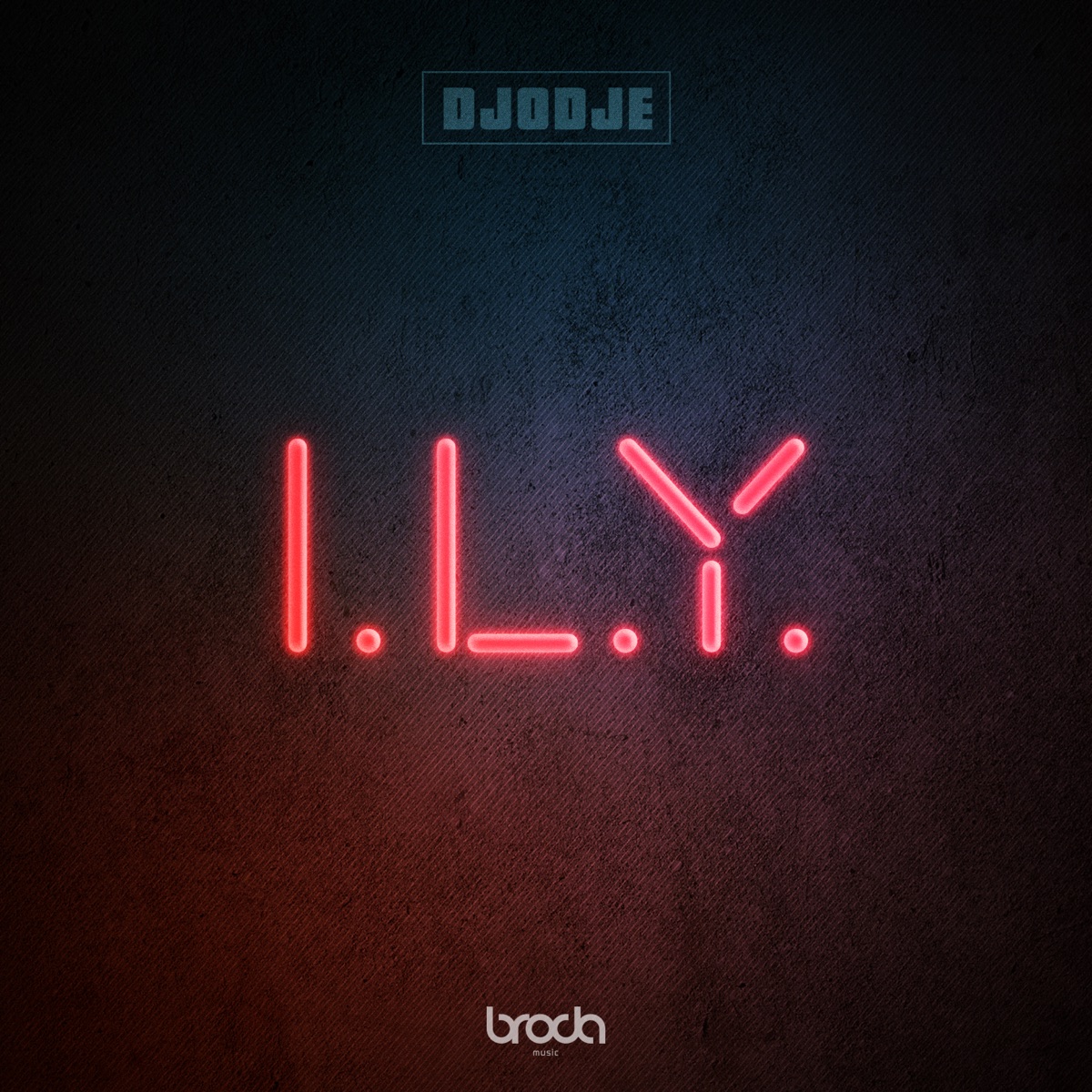 I.L.Y - Single by Djodje album cover