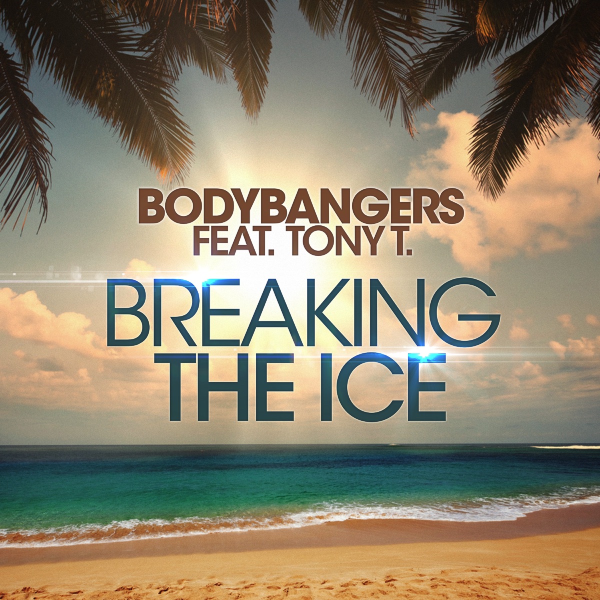 Breaking the Ice (feat. Tony T) - EP by Bodybangers album cover
