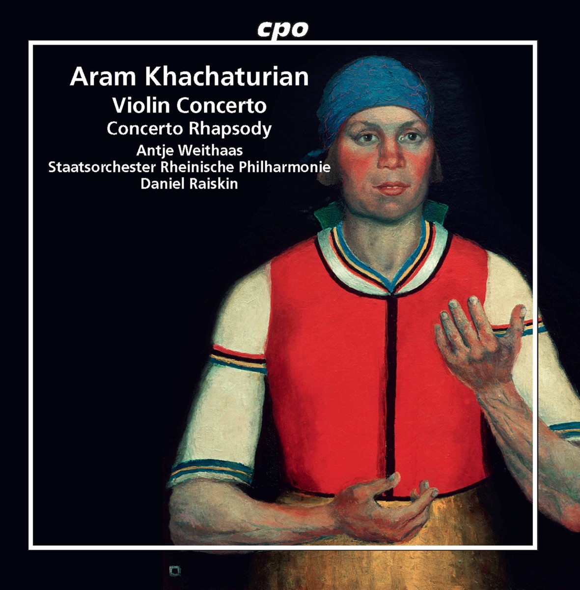 Khachaturian: Violin Concerto & Concerto Rhapsody by Antje Weithaas, Staatsorchester Rheinische Philharmonie & Daniel Raiskin album cover