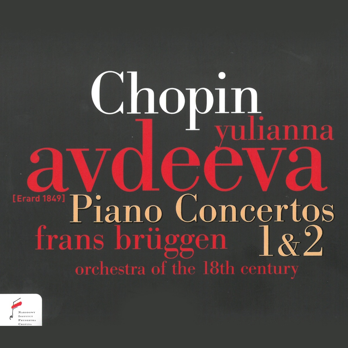 Chopin: Piano Concertos 1 & 2 by Yulianna Avdeeva, Frans Brüggen & Orchestra of the 18th Century album cover
