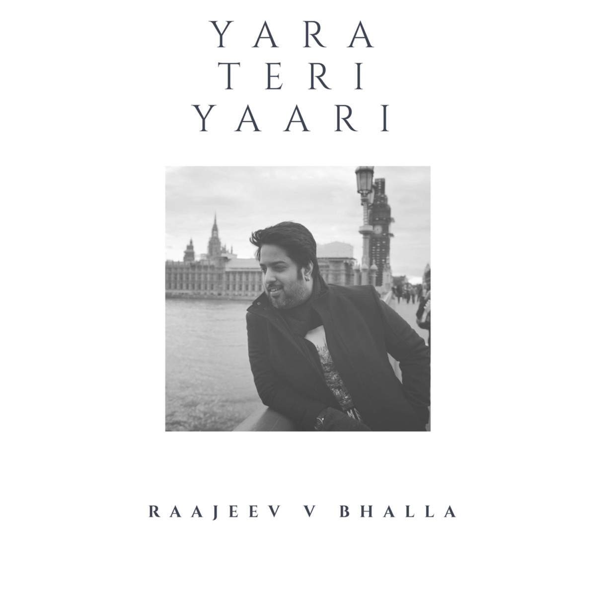 Yara Teri Yaari - Single by Raajeev V Bhalla album cover