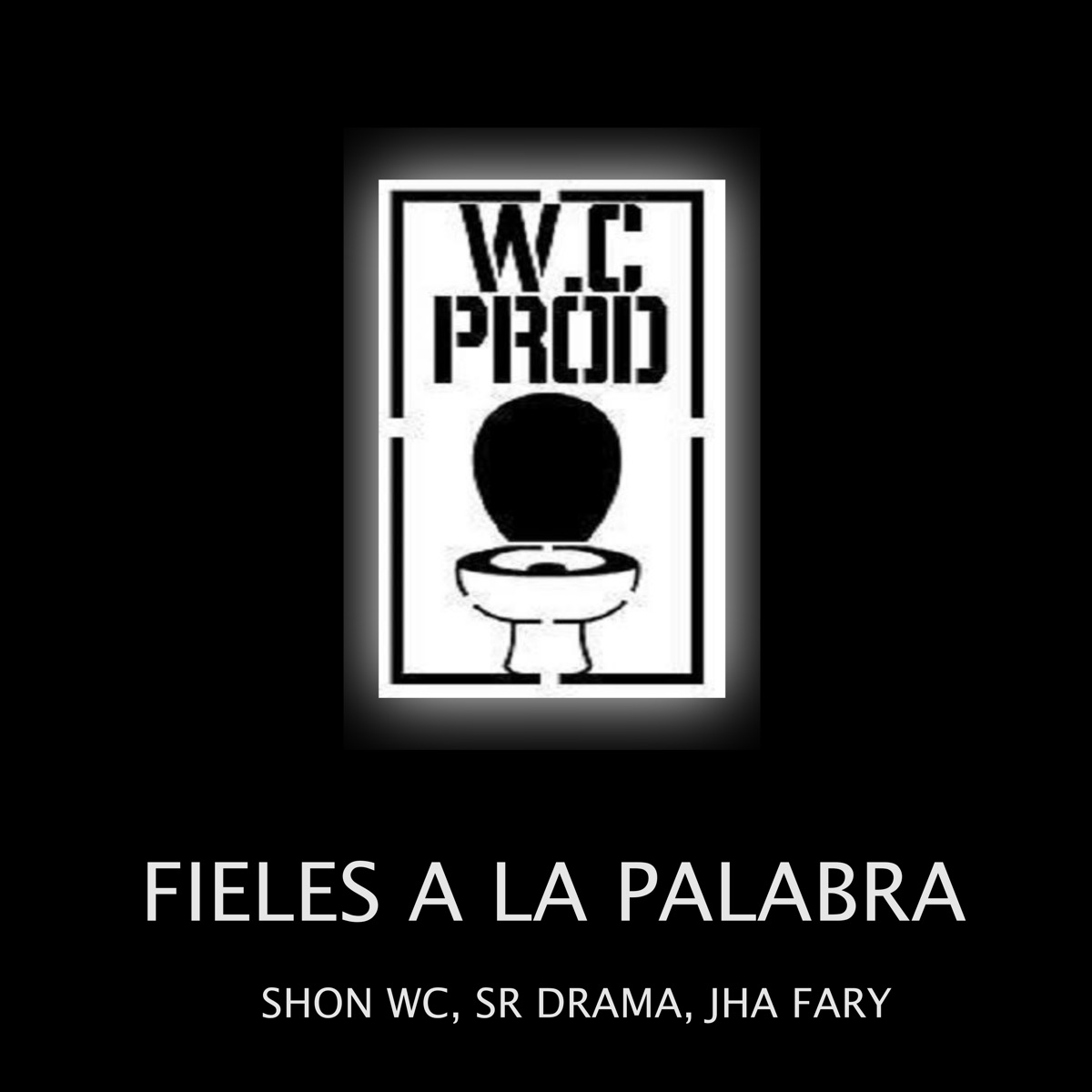 Fieles a la Palabra - Single by Shon WC, Jha Fary & Sr Drama album cover