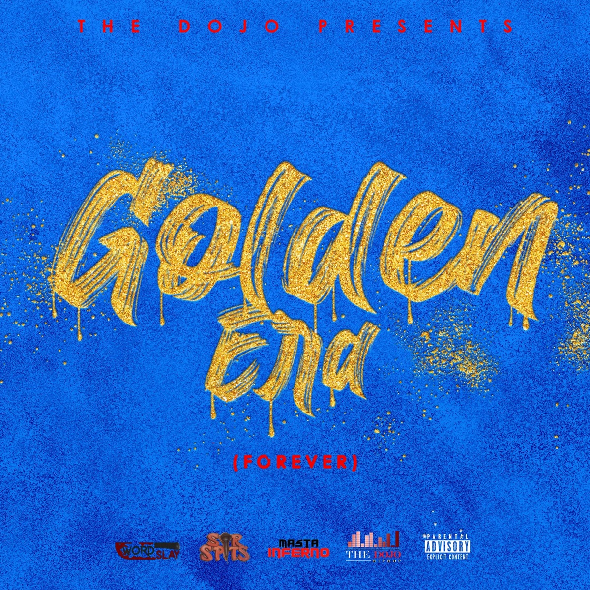 Golden Era (Forever) [feat. Word Slay, SIR SPITS & Masta Inferno] - Single by The Dojo album cover