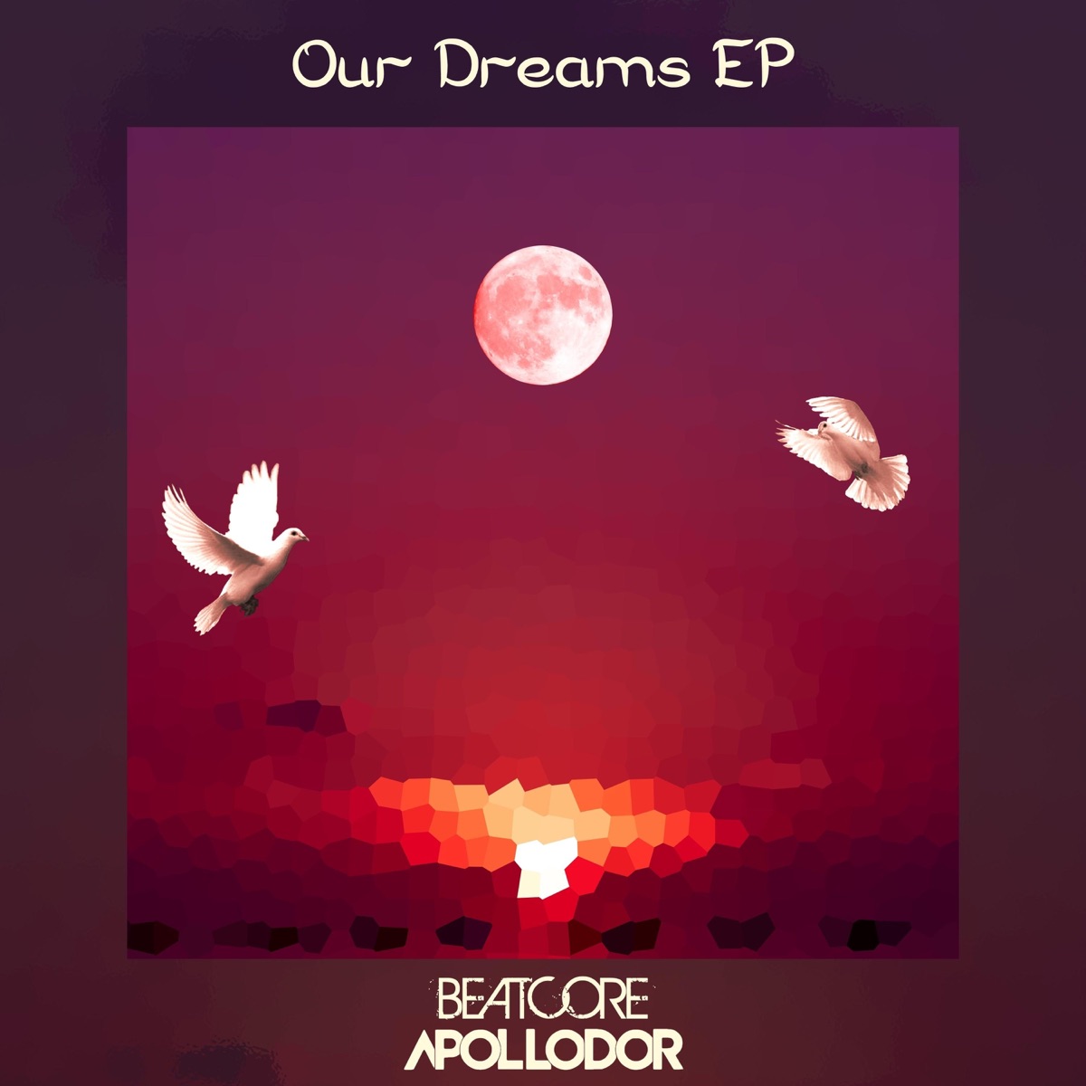 Our Dreams - EP by Ashley Apollodor & Beatcore album cover
