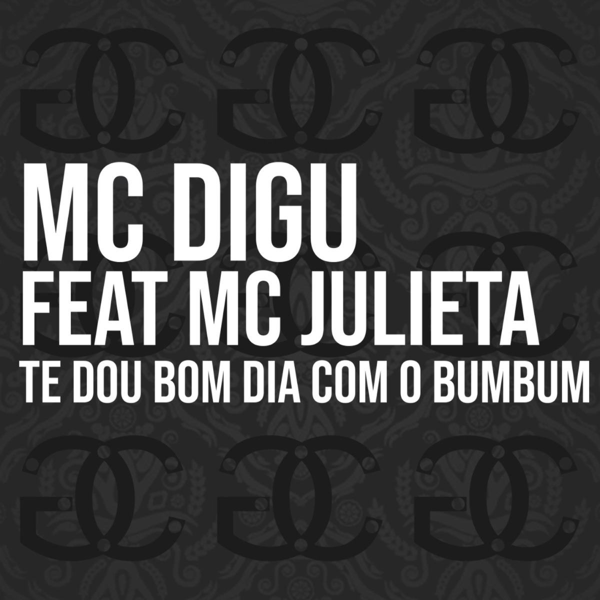 Te Dou Bom Dia Com o Bumbum (feat. Mc Julieta) - Single by mc digu album cover