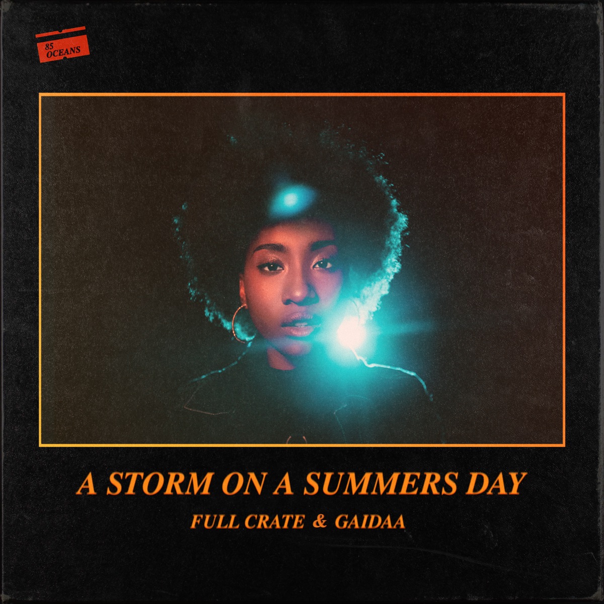 A Storm on a Summers Day (feat. Gaidaa) - Single by Full Crate album cover