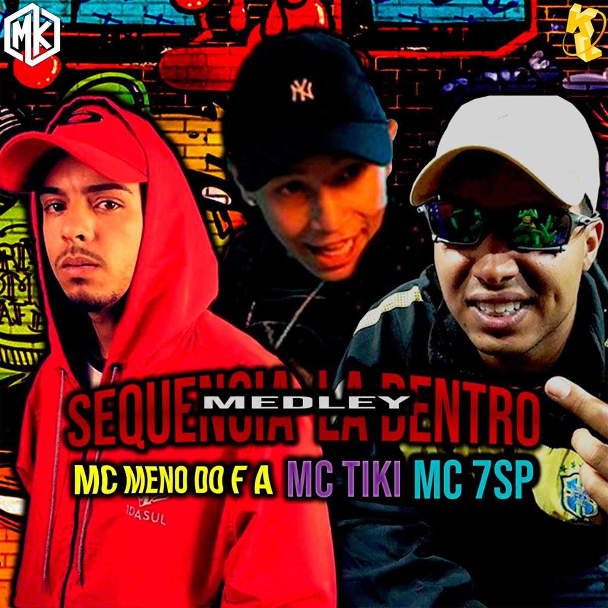 Medley Sequencia La Dentro (feat. Mano Kaue) - Single by MC Meno do F.A, MC Tiki & MC 7SP album cover