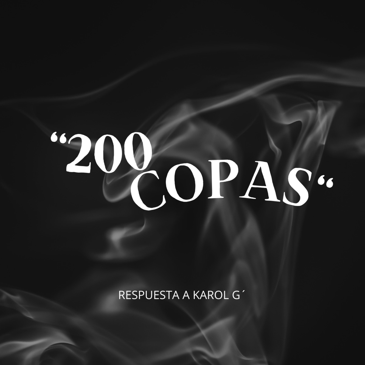 200 Copas Respuesta a Karol G (Remix Version Del Lobo) - Single by Adan Sifuentes album cover