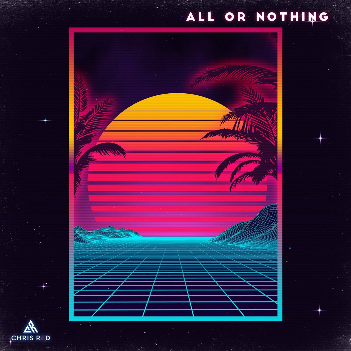 All or Nothing - Single by Chris Red album cover
