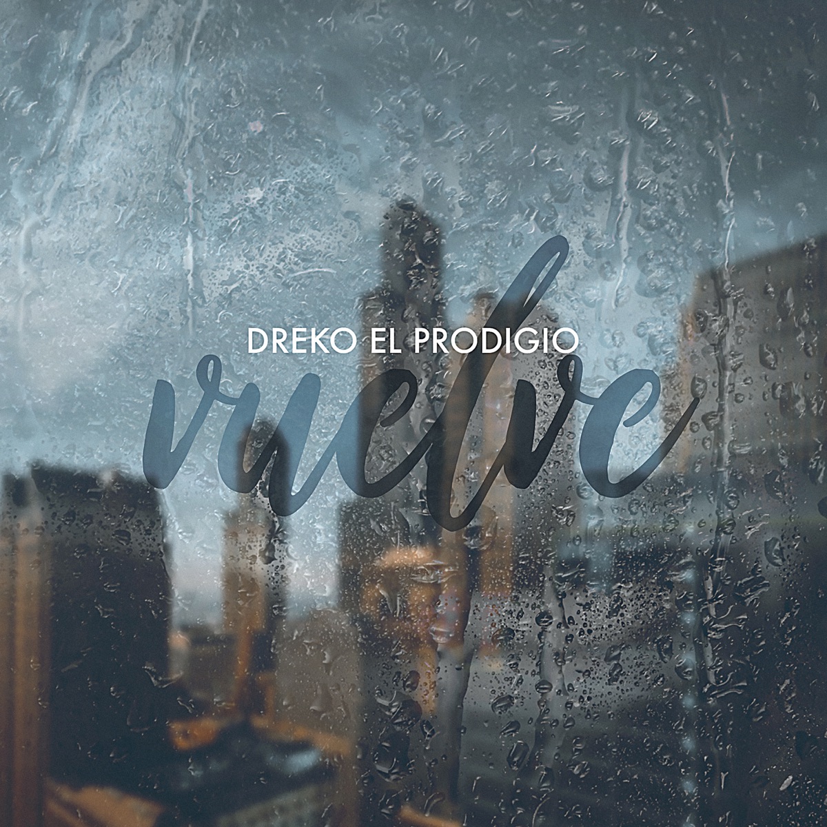 Vuelve - Single by Dreko El Prodigio album cover