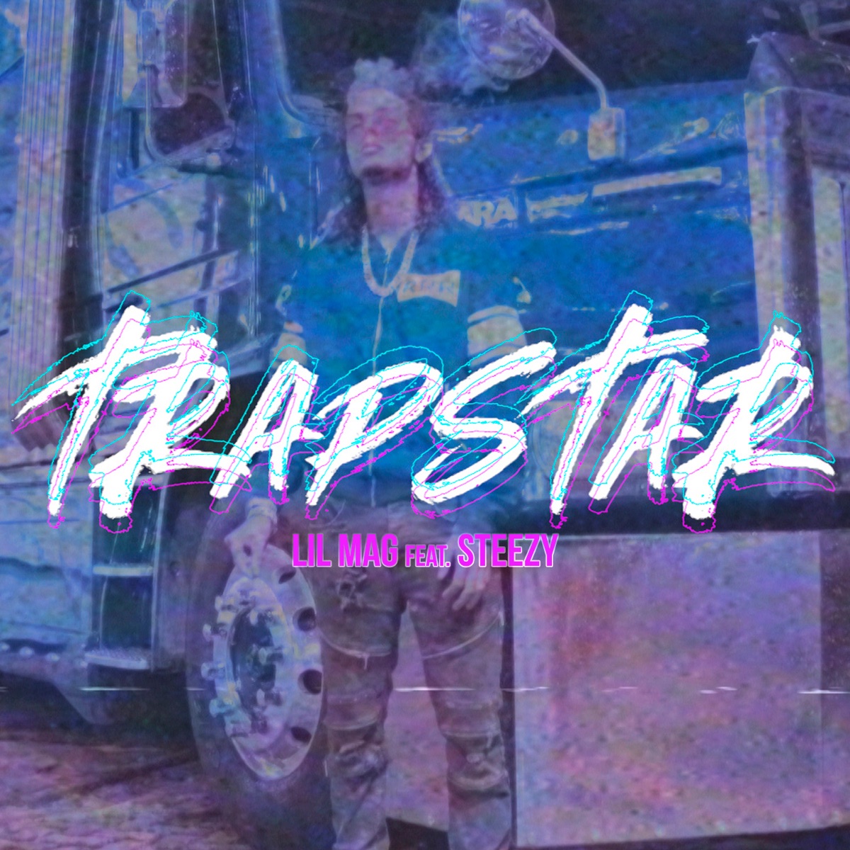Trapstar (feat. Steezy) - Single by Lil Mag album cover