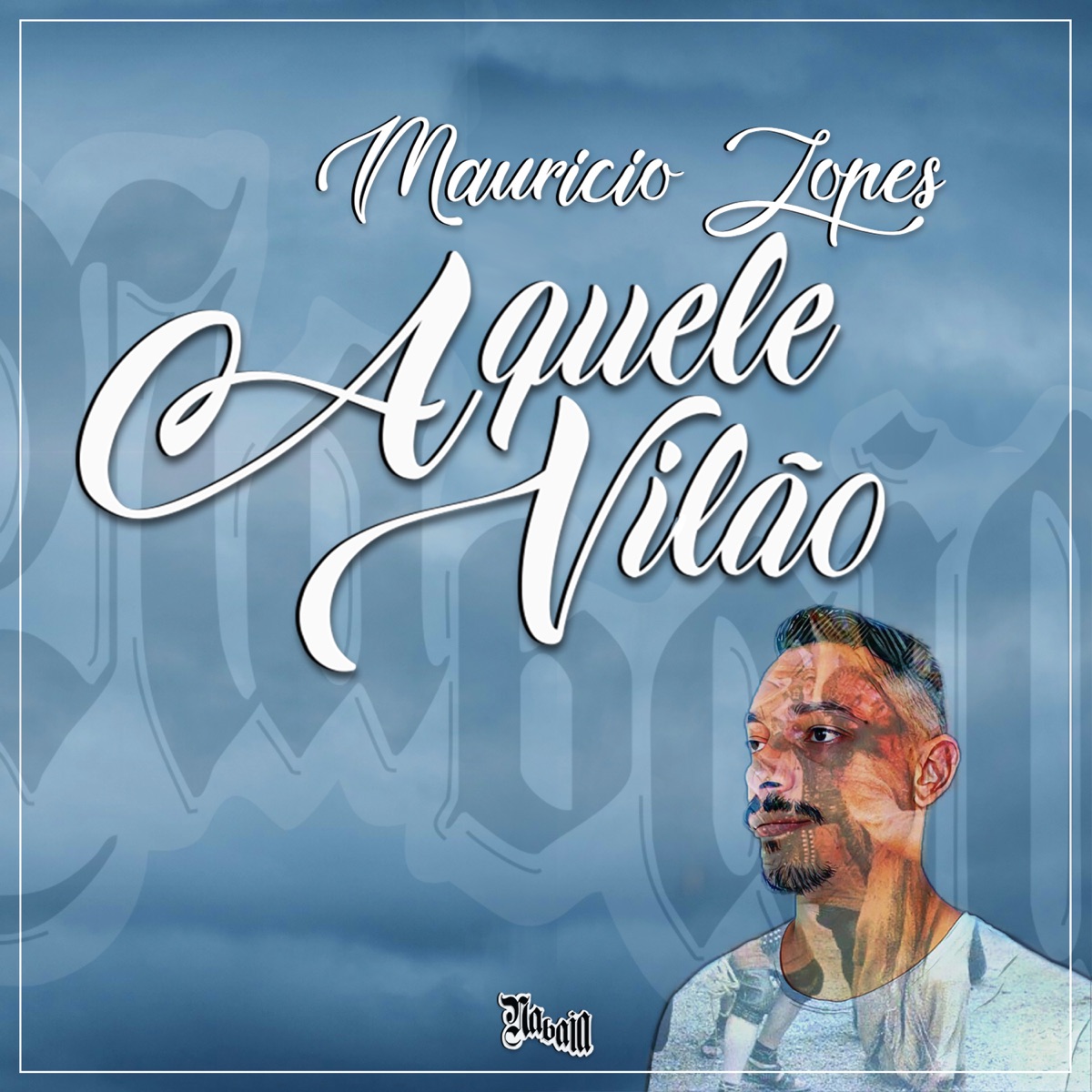 Aquele Vilão - Single by mauricio lopes album cover