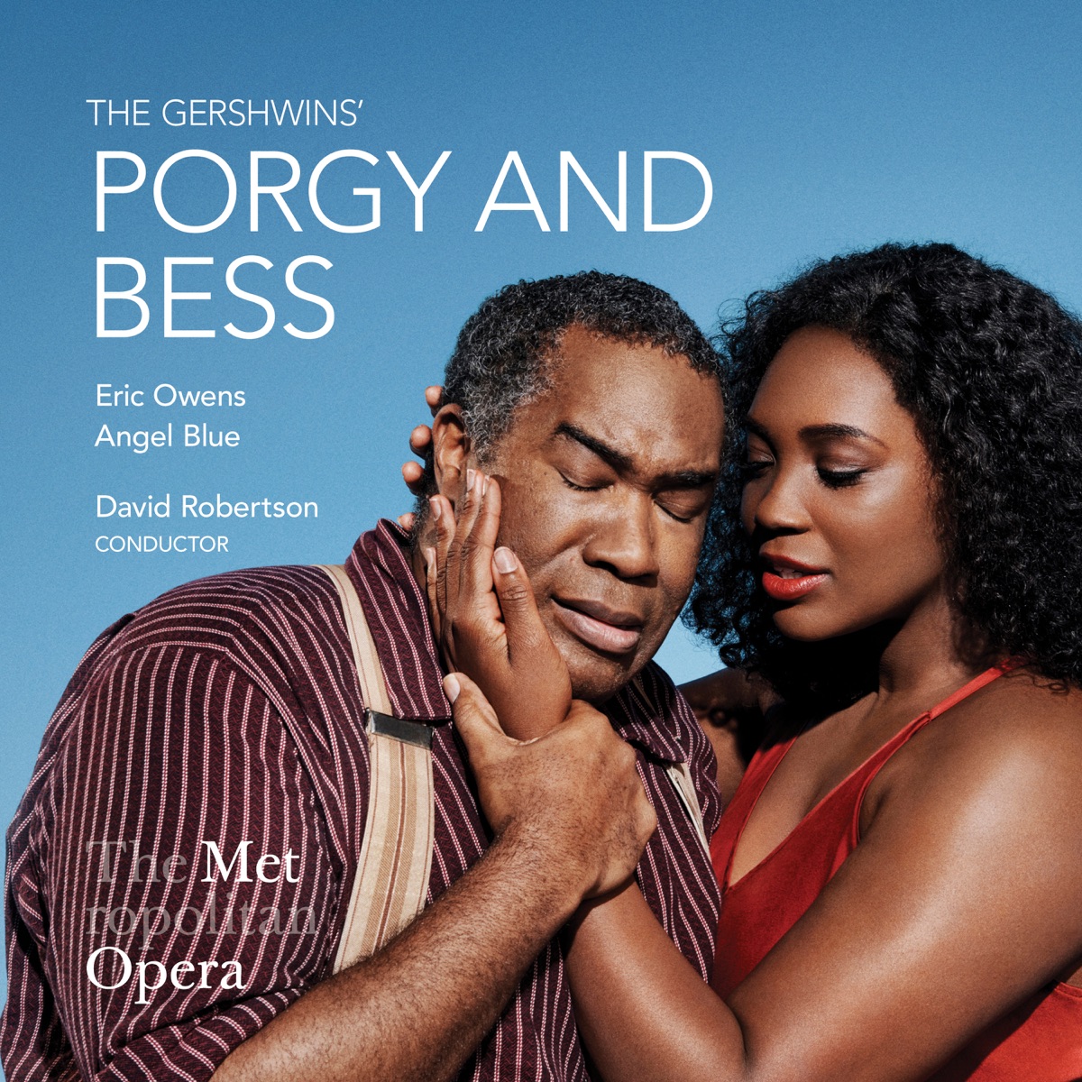 The Gershwins' Porgy and Bess (Live) by Eric Owens, Angel Blue, Frederick Ballentine, Alfred Walker, Latonia Moore, Golda Schultz, Ryan Speedo Green, Denyce Graves, David Robertson, The Metropolitan Opera Orchestra & The Metropolitan Opera Chorus album cover