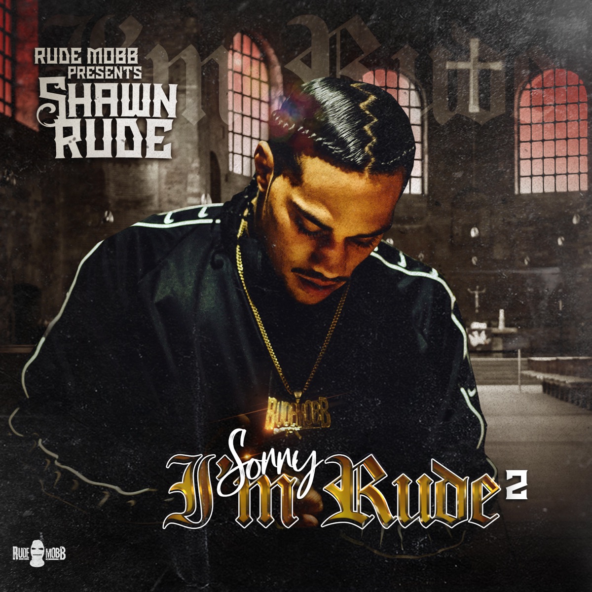 Sorry I'm Rude 2 - EP by Shawn Rude album cover