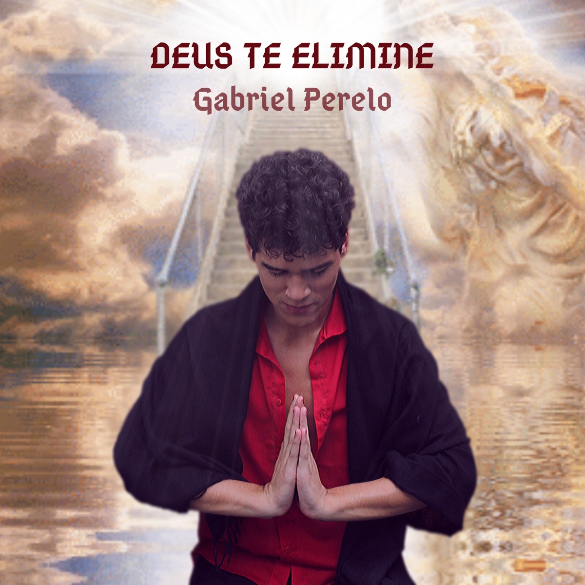 Deus te Elimine - Single by Gabriel Perelo album cover