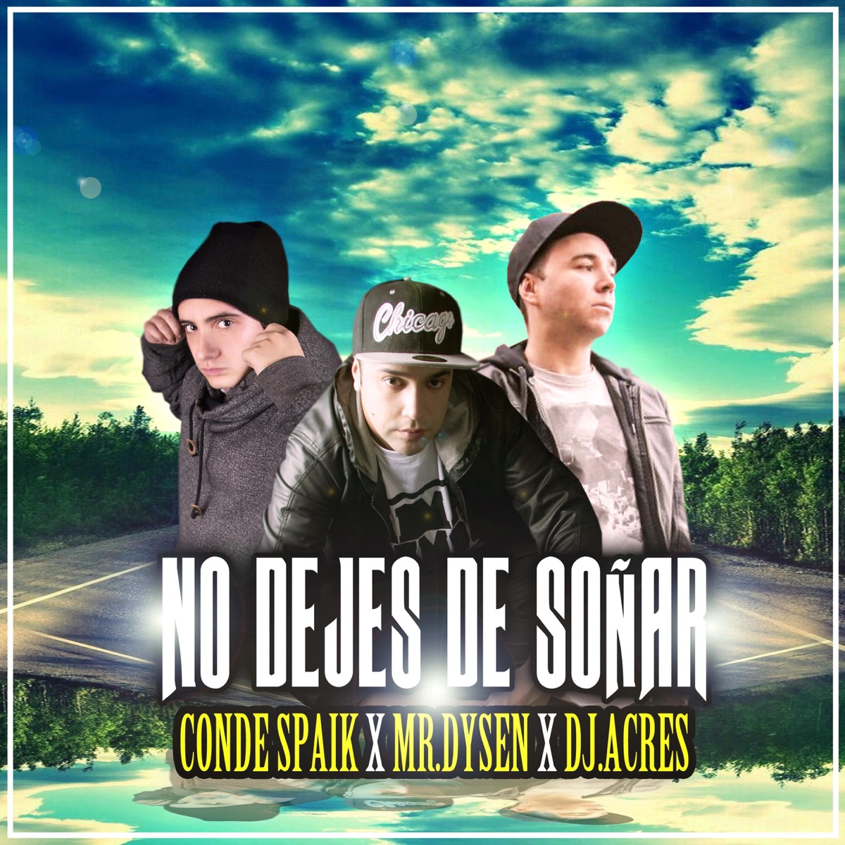 No Dejes de Soñar - Single by Mr.dysen, Conde Spaik & DJ Acres album cover
