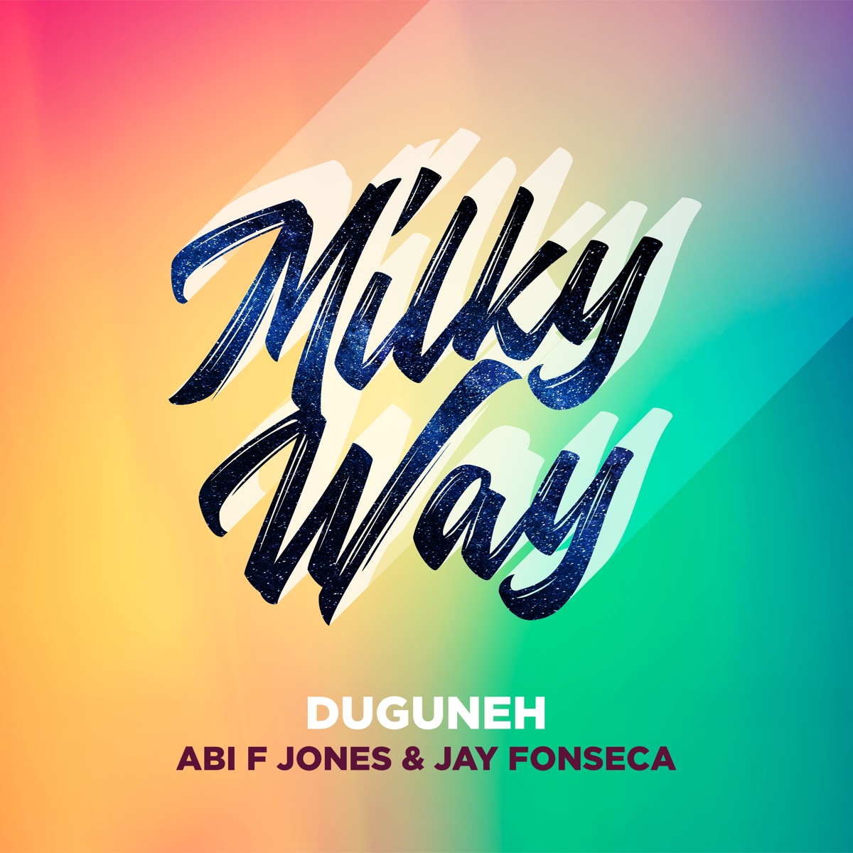Milky Way - Single by Duguneh, Abi F Jones & Jay Fonseca album cover