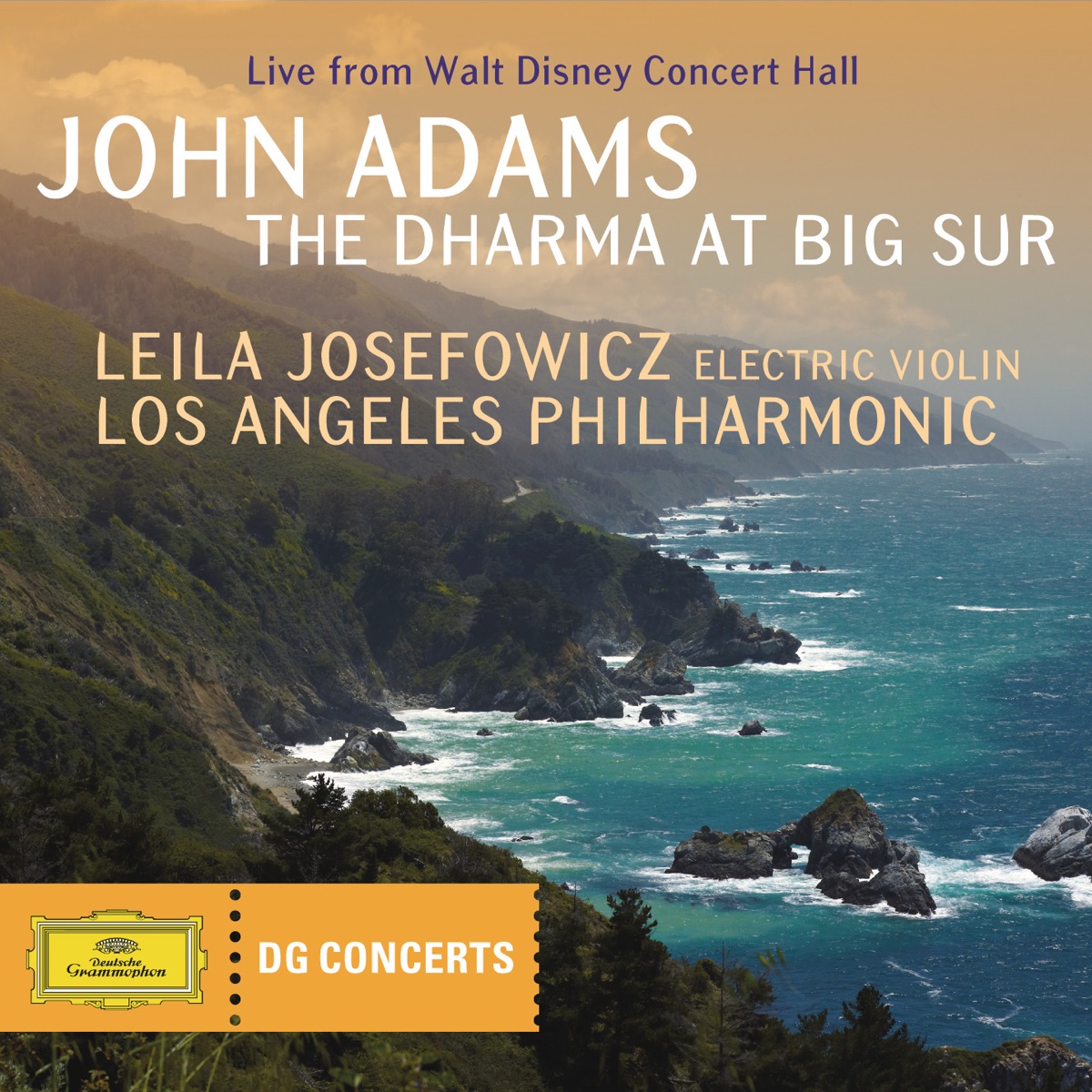DG Concerts: Adams: The Dharma at Big Sur - EP by Leila Josefowicz & Los Angeles Philharmonic album cover