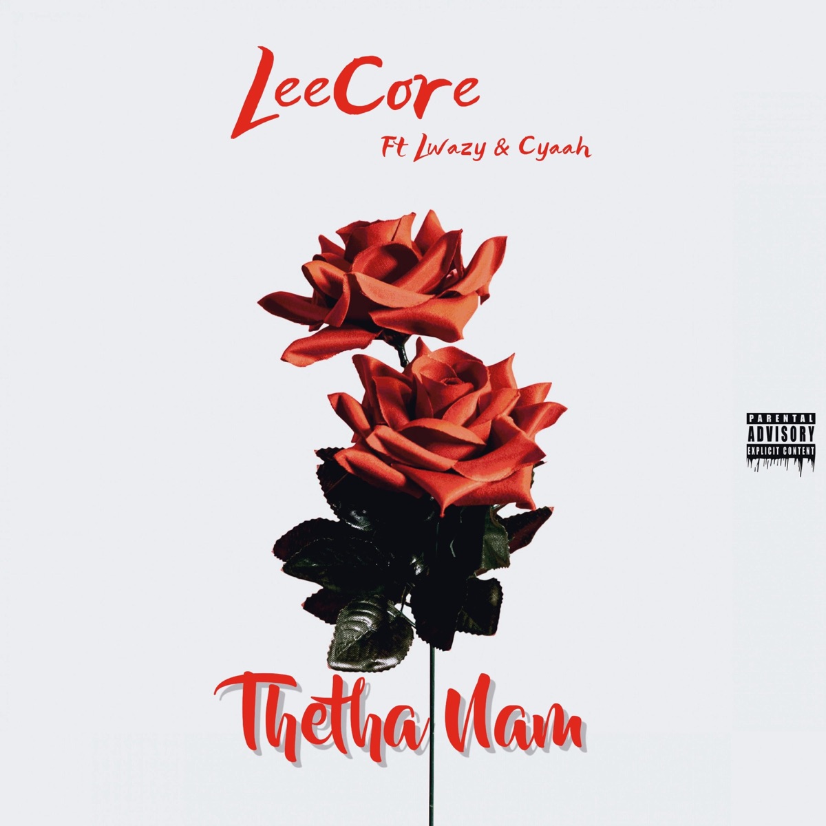 Thetha Nam (feat. Lwazy & Cyaah) - Single by LeeCore album cover