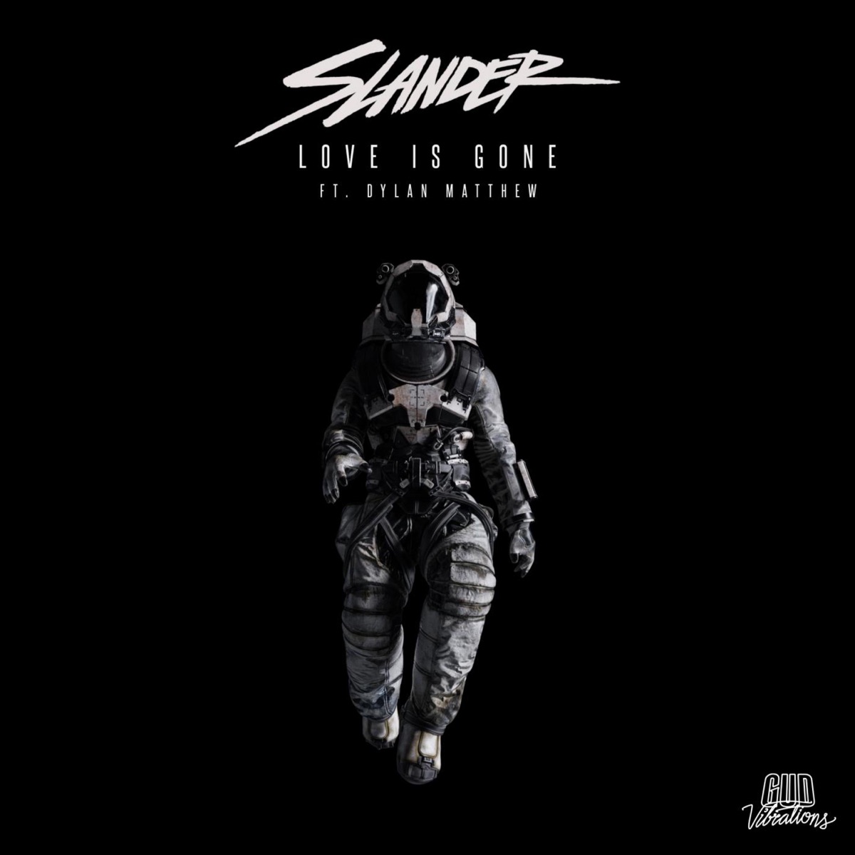 Love Is Gone (feat. Dylan Matthew) - Single by SLANDER album cover