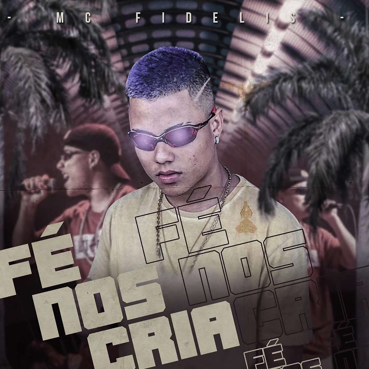 Fé nos Cria - Single by Mc Fidelis album cover